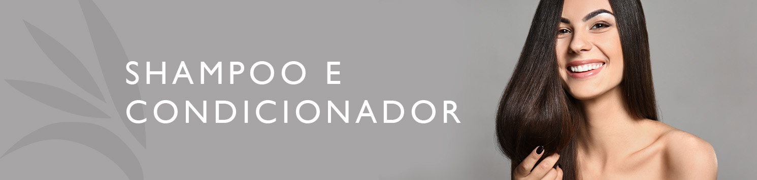 Shampoo e Condicionador